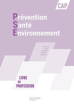 Prevention sante environnement cap - livre professeur - ed. 2012