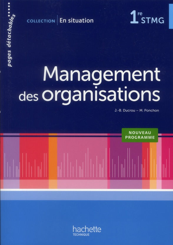 En situation : management des organisations ; 1ères STMG ; livre de l'élève (édition 2012)