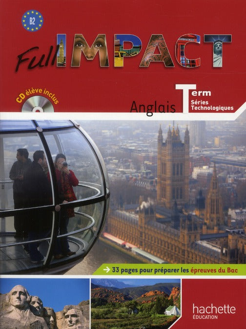 FULL IMPACT : anglais ; terminale séries technologiques ; livre de l'élève (édition 2012)