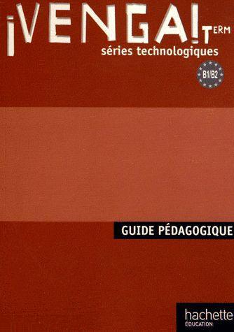 Venga ! term. series technologiques - livre professeur - ed. 2012