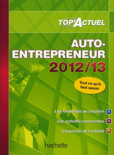 Top'actuel : auto-entrepreneur (édition 2012/2013)