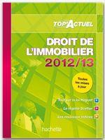 Top'actuel : droit de l'immobilier (édition 2012/2013)