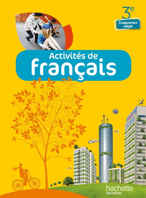 Activités de français ; 3ème ; enseignement adapté ; livre de l'élève (édition 2014)