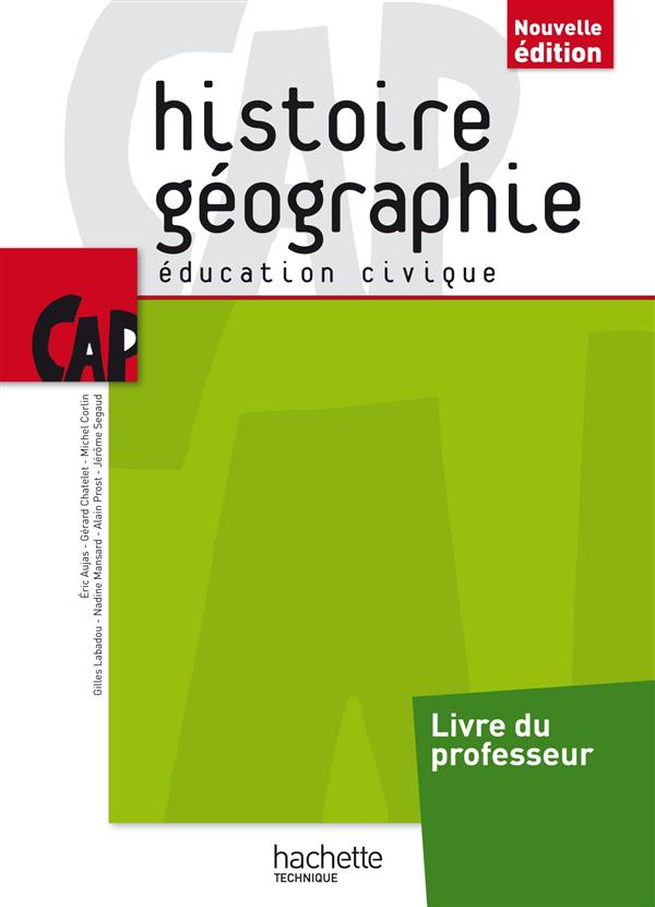 Histoire, géographie/éducation civique ; CAP ; livre du professeur (édition 2014)