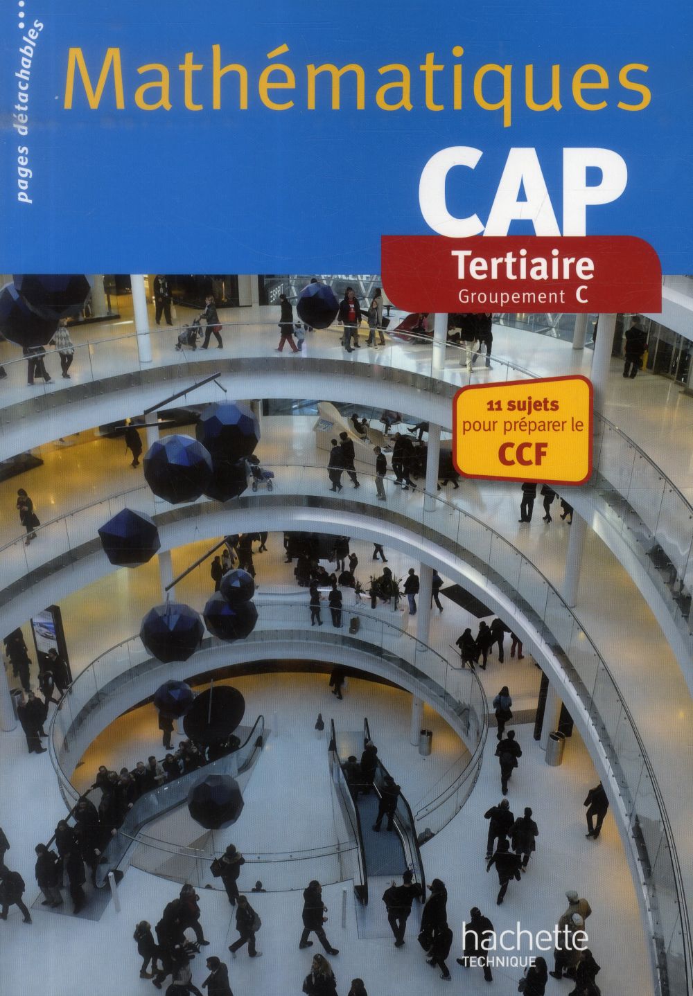 Mathématiques ; CAP tertiaire ; groupement C ; livre de l'élève (édition 2014)