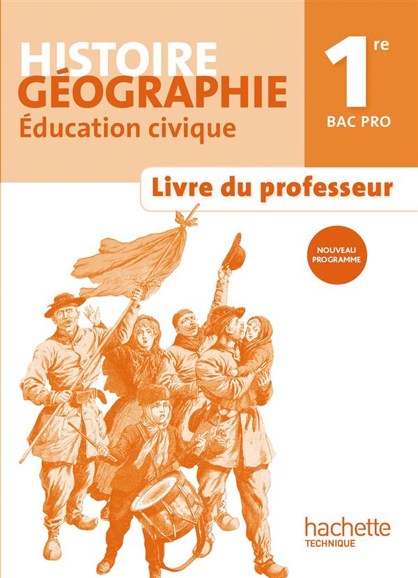 Histoire, géographie, éducation civique ; 1ère bac pro ; livre du professeur (édition 2014)