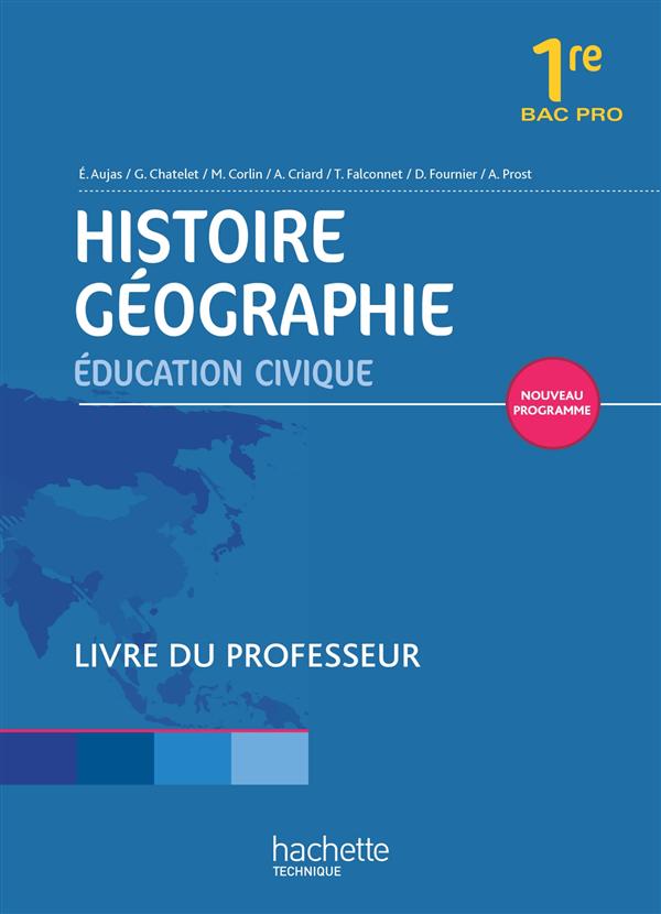 Histoire, géographie, éducation civique ; 1ère bac pro ; livre du professeur (édition 2014)