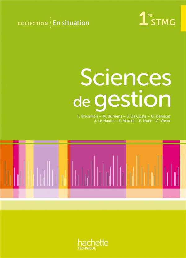 En situation : sciences de gestion ; 1ère STMG ; livre de l'élève
