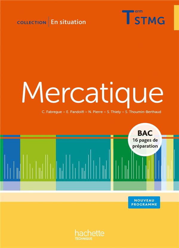 En situation : mercatique ; terminale STMG ; livre de l'élève