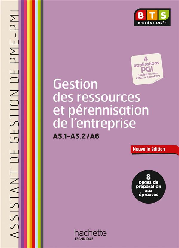 Gestion des ressources et pérennisation de l'entreprise ; A5.1-A5.2/A6 ; BTS assistant de gestion PME-PMI 2ème année ; livre de l'élève (édition 2014)