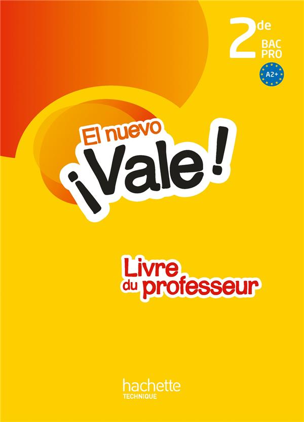 EL NUEVO VALE : espagnol ; 2de bac pro ; livre du professeur (édition 2014)