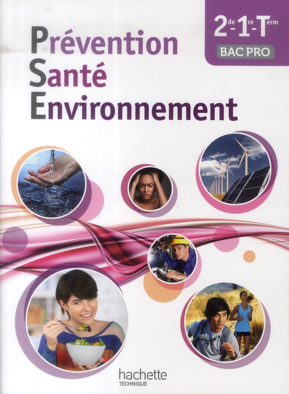 Prévention, santé, environnement ; 2nde, 1ère, terminale bac pro ; livre de l'élève (édition 2014)