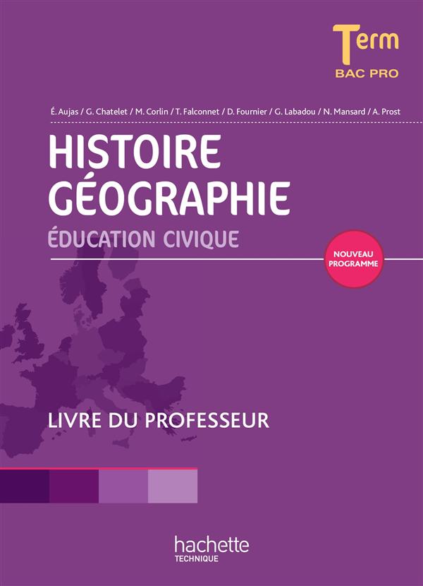 Histoire, géographie, éducation civique ; terminale bac pro ; livre du professeur (édition 2014)