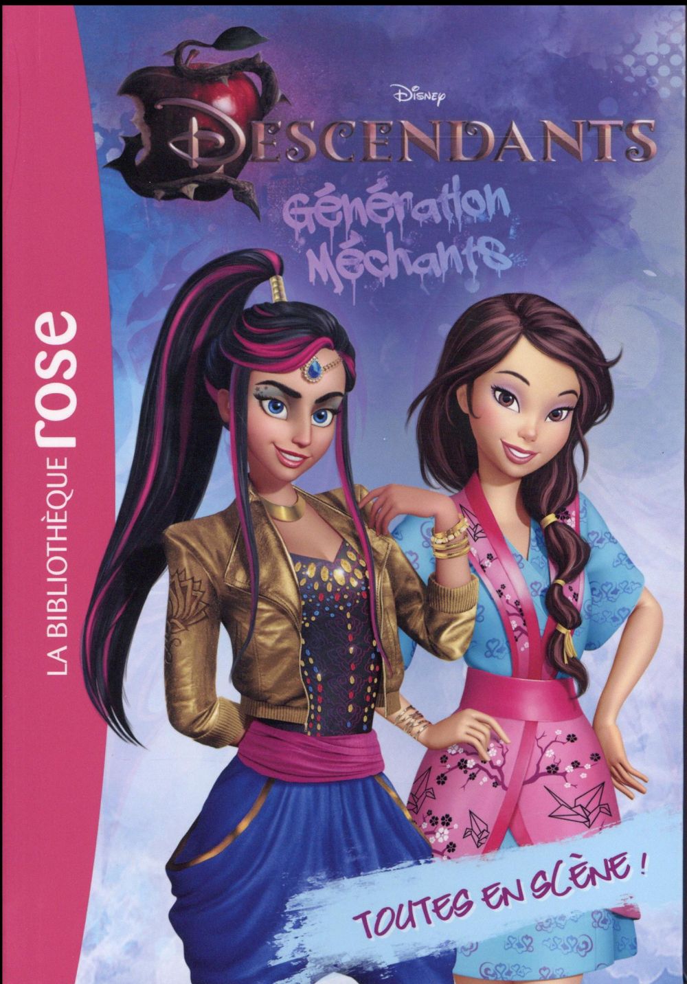 Descendants - génération méchants Tome 3 : toutes en scène !