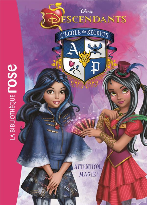 Descendants - l'école des secrets Tome 8 : attention, magie !
