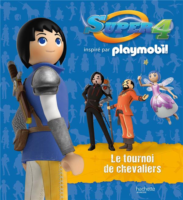 Playmobil Super 4 : le tournoi de chevaliers