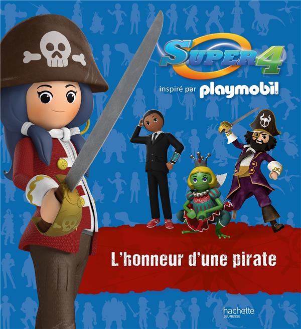 Playmobil Super 4 : l'honneur d'une pirate