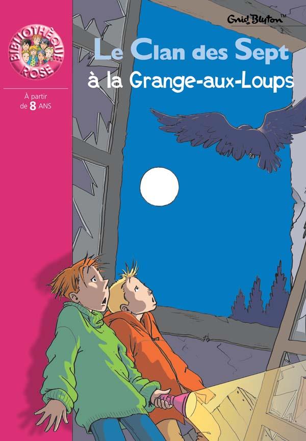 Le clan des sept a la grange-aux-loups