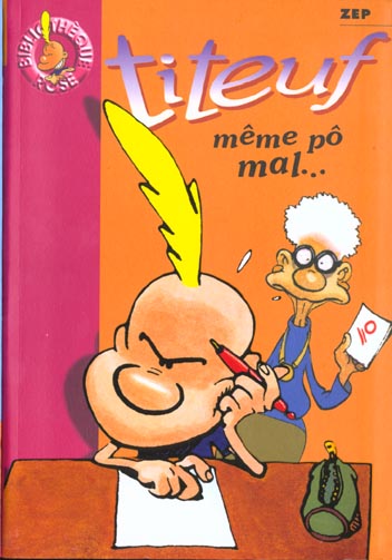 Titeuf Tome 1 : même pô mal...