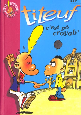 Titeuf Tome 2 : c'est pô croyab'