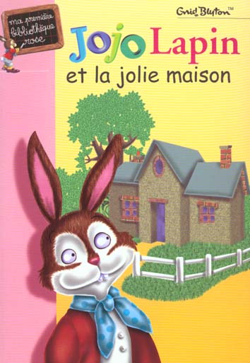 Jojo lapin et la jolie maison