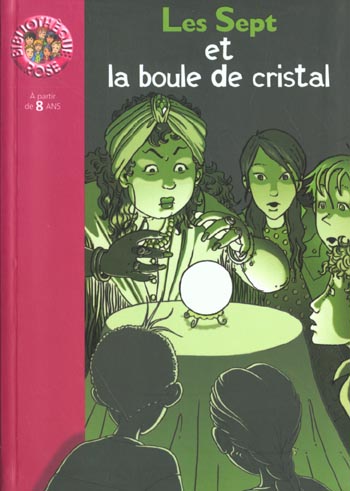 Les sept et la boule de cristal