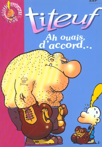 Titeuf Tome 9 : ah ouais, d'accord...
