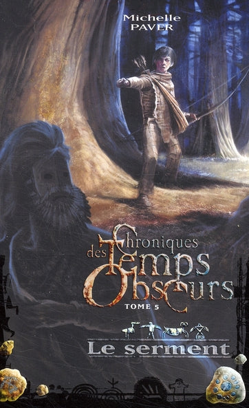 Chroniques des temps obscurs Tome 5 ; le serment