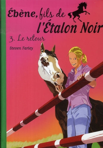 L'étalon noir : Ebène, fils de l'étalon noir Tome 3 ; le retour