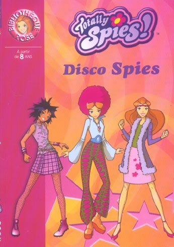 Totally spies Tome 10 ; disco spies