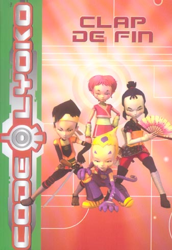 CODE LYOKO Tome 1 ; CLAP DE FIN