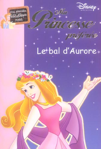 Ma princesse préférée Tome 11 ; le bal d'Aurore
