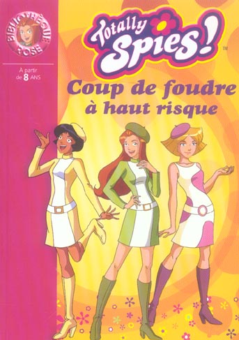 Totally spies Tome 13 ; coup de foudre à haut risque