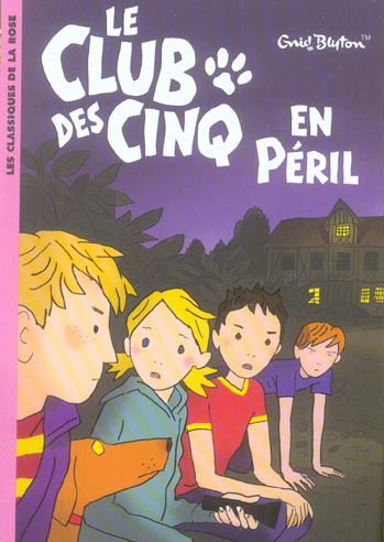 Le Club des Cinq Tome 5 : le Club des Cinq en péril