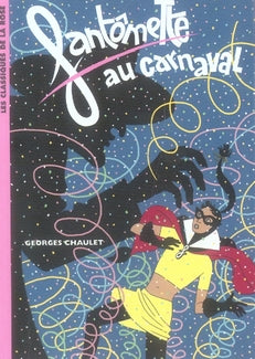 Fantômette Tome 4 ; Fantômette au carnaval
