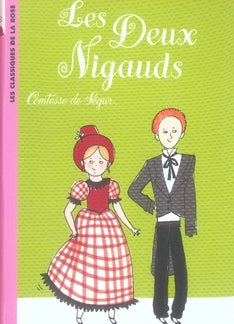 La comtesse de segur - t09 - la comtesse de segur 09 - les deux nigauds