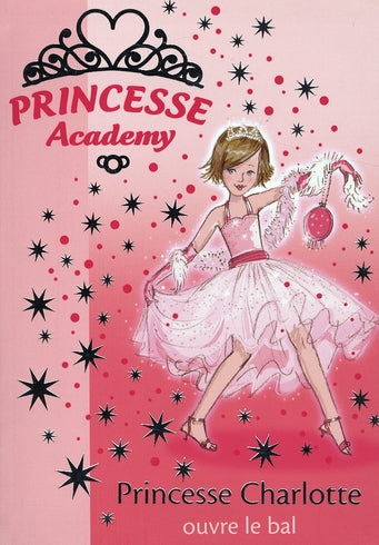 Princesse Academy Tome 1 ; princesse Charlotte ouvre le bal