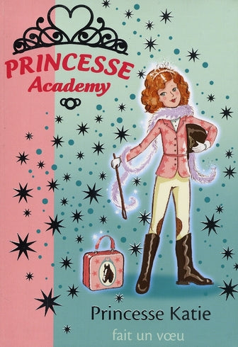 Princesse Academy Tome 2 ; princesse Katie fait un voeu