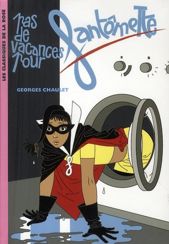 Fantômette Tome 7 ; pas de vacances pour Fantômette