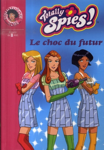 Totally spies Tome 19 ; le choc du futur