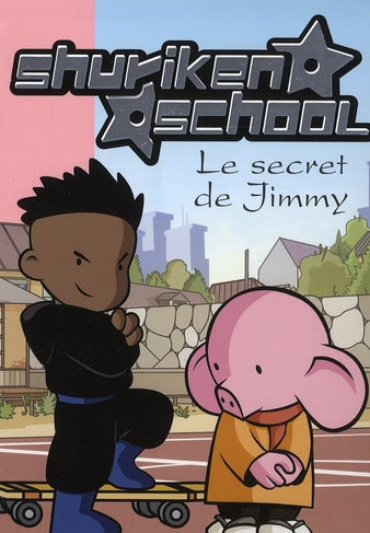 Shuriken school Tome 5 ; le secret de Jimmy