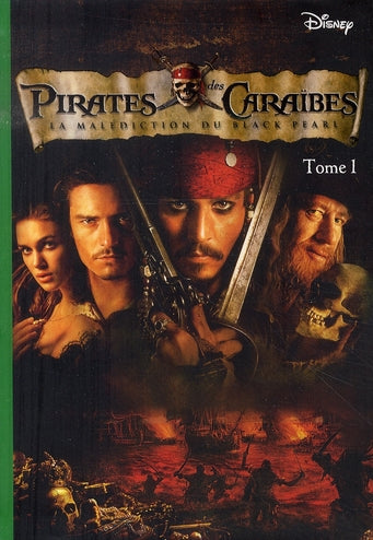 Pirates des Caraïbes Tome 1 : la malédiction du Black Pearl