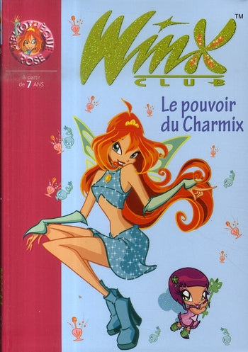 Winx Club Tome 15 : le pouvoir de Charmix