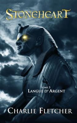 Stoneheart Tome 3 ; langue d'argent