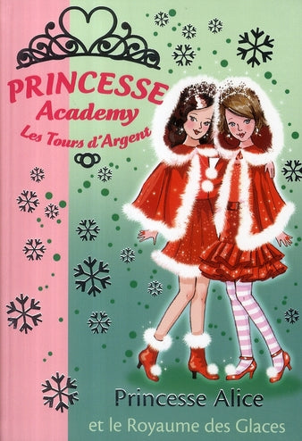 Princesse academy Tome 14 ; Princesse Alice et le royaume des glaces