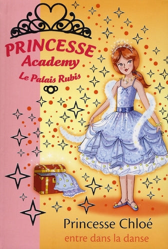 Princesse academy Tome 16 ; princesse Chloé entre dans la danse