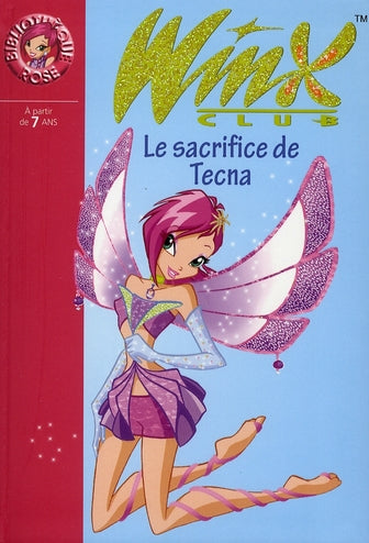 Winx Club Tome 21 : le sacrifice de Tecna