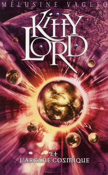 Kitty Lord Tome 4 ; l'arcane cosmique