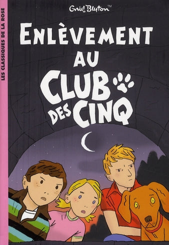 Le Club des Cinq Tome 15 : enlèvement au Club des Cinq