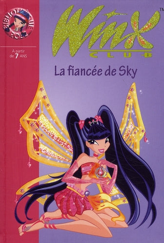 Winx Club Tome 24 : la fiancée de Sky